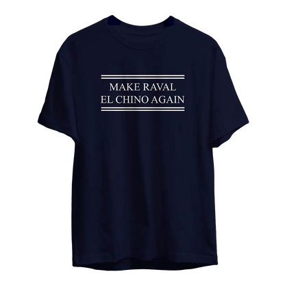 Camiseta Make Raval El Chino again