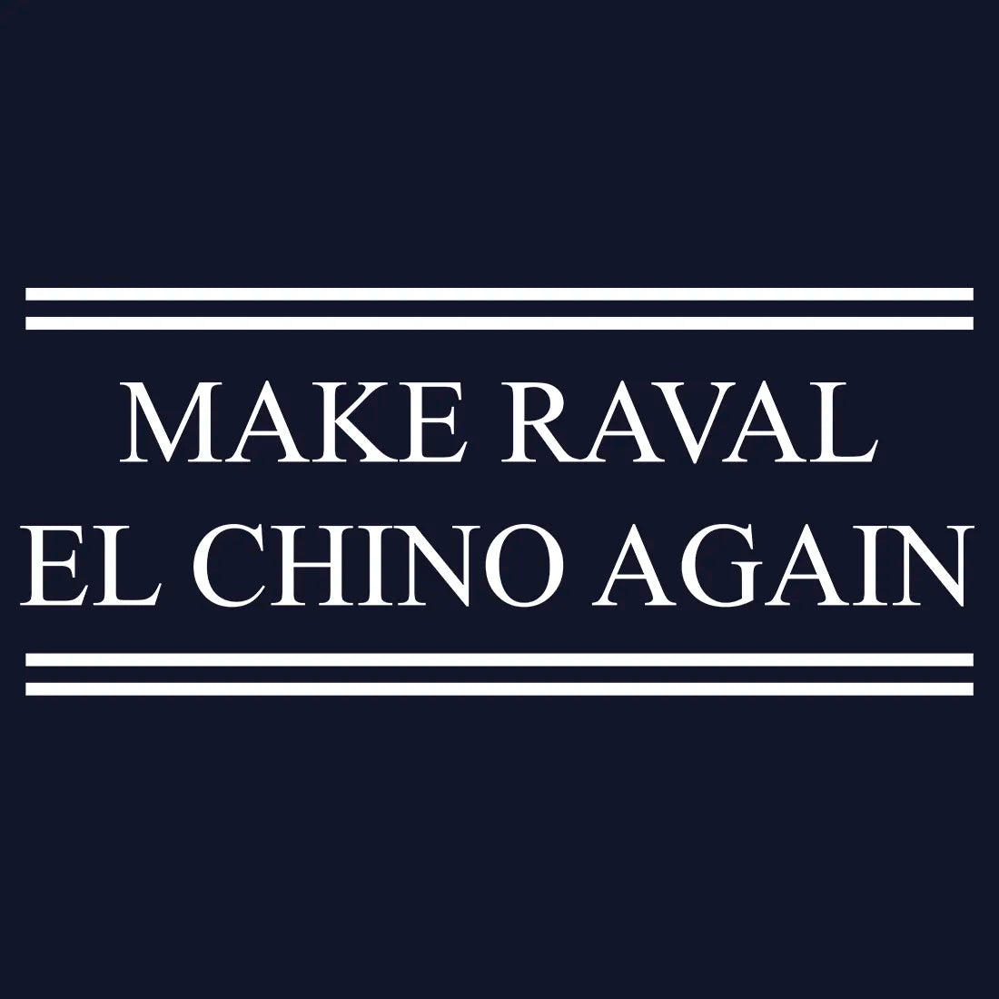 Camiseta Make Raval El Chino again